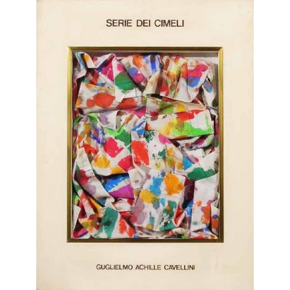 CAVELLINI GUGLIELMO ACHILLE - SERIE DEI CIMELI